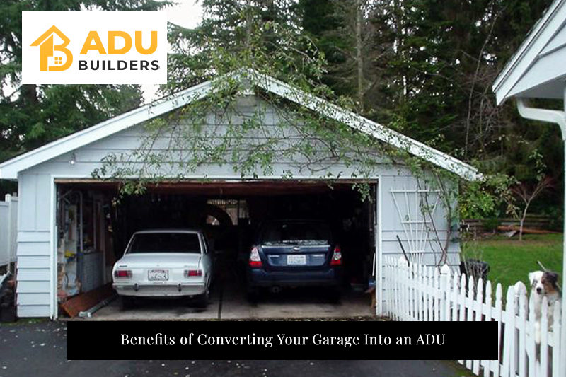 Benefits of Converting Your Garage Into an ADU